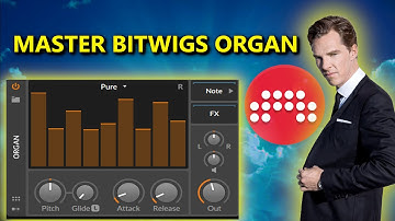 BITWIG ORGAN TUTORIAL - With Sound Design Tips
