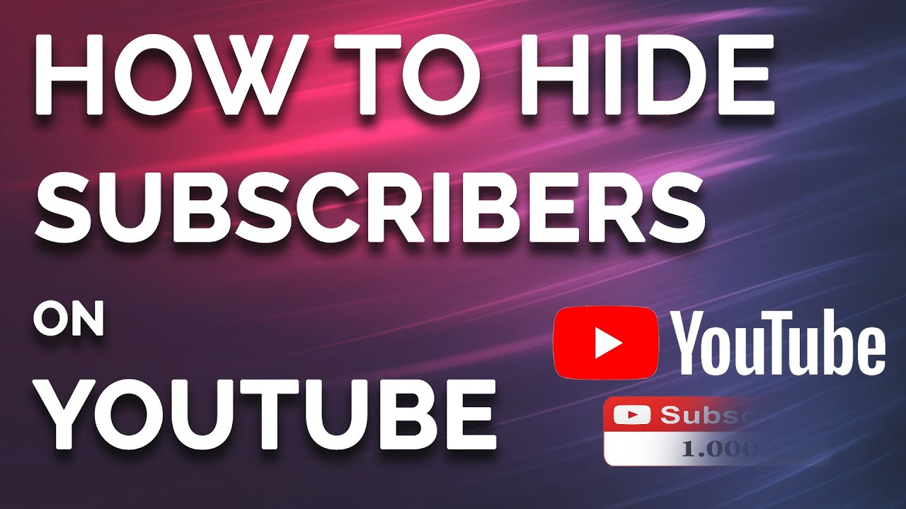 How to Hide Subscribers on YouTube | Hide Subscriber - YouTube