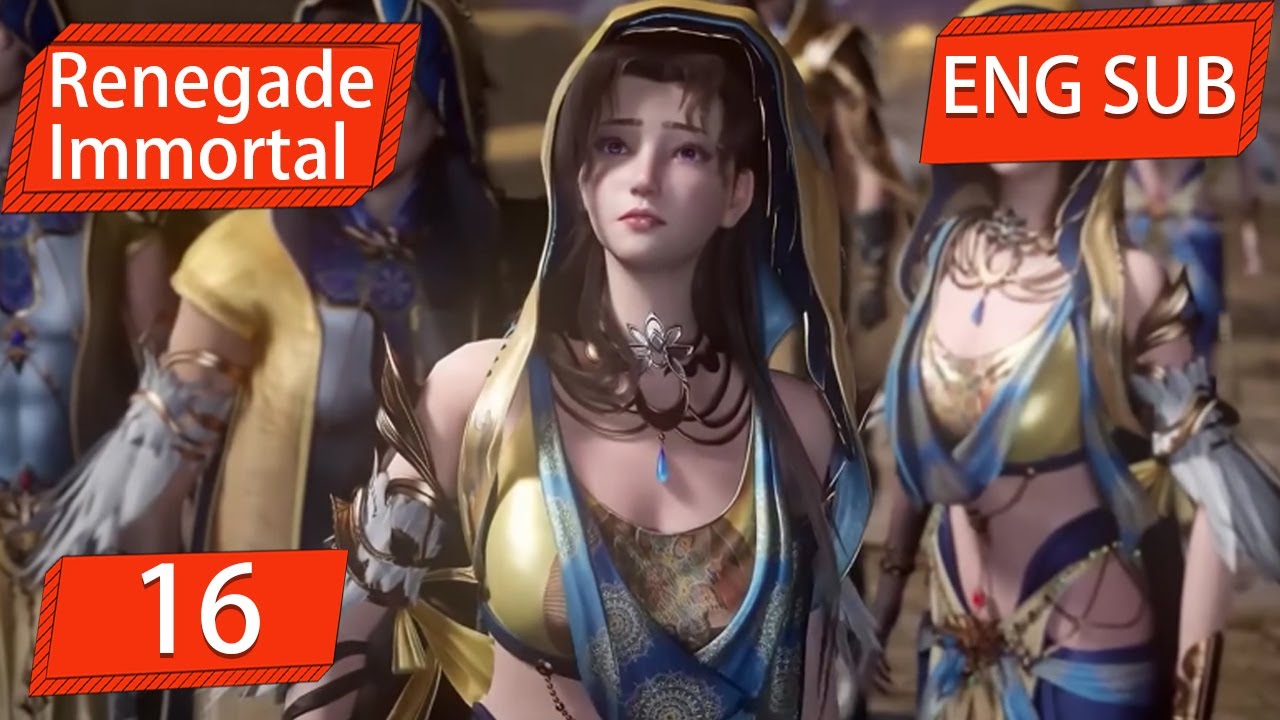 ENG SUB | Renegade Immortal [EP16] english