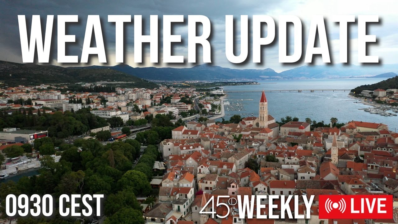 Weather Update: Trogir and the South East