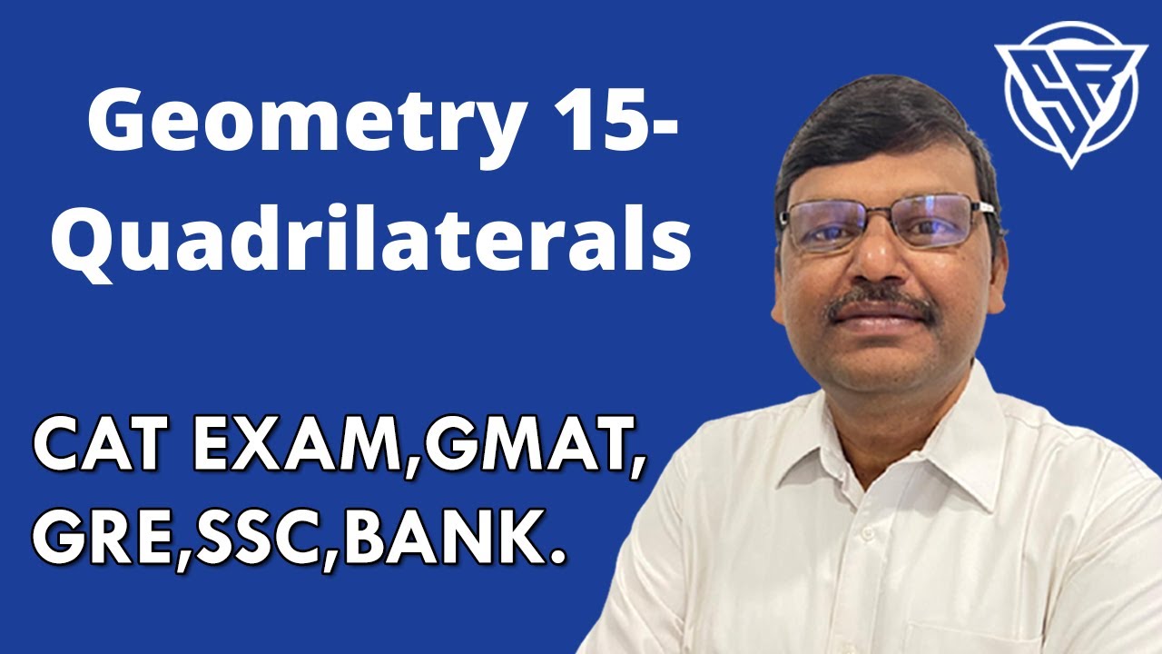Geometry | Quadrilaterals| CAT, GRE, GMAT, Bank, SSC Exam | SR Gorantla ...