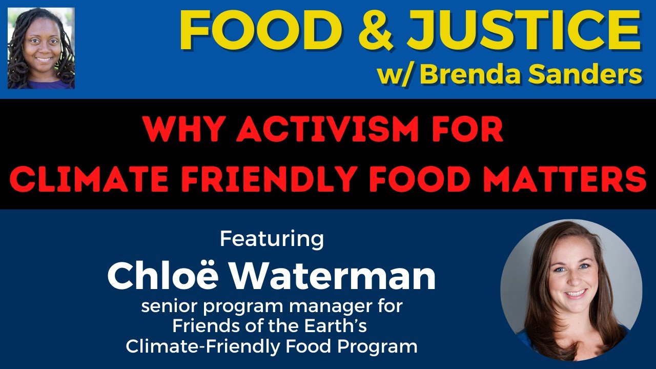 Why Activism for Climate-Friendly Food Matters w/ Chloë Waterman of Friends of the Earth