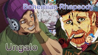 Ungalo - Bohemian Rhapsody (JJBA Musical Leitmotif/AMV)