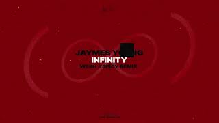 Jaymes Young - Infinity (WESH & DJSPICY REMIX)