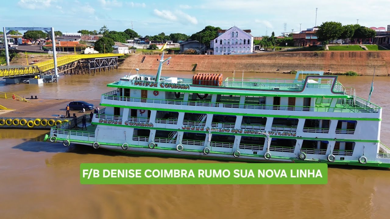 FERRY BOAT DENISE COIMBRA VIAGEM PARA SUA NOVA LINHA SANTARÉM X PORTO DE TROMBETAS
