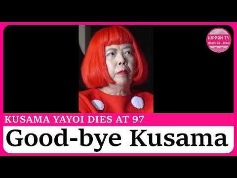Japanese avant-garde artist Kusama Yayoi Dies at 97