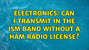 Electronics: Can I transmit in the ISM band without a ham radio license?