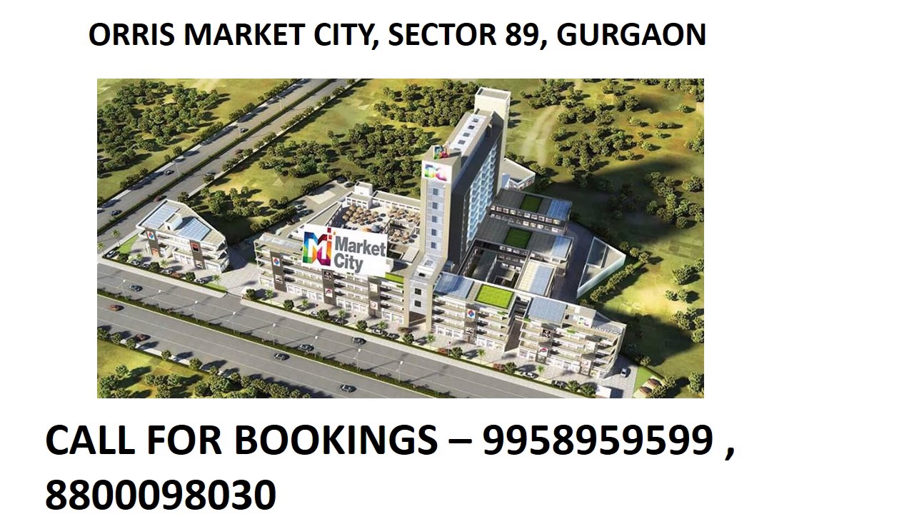 9958959599, orris market city pataudi road, orris commercial sector 89 gurgaon