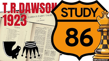 Study 86 - Thomas Rayner Dawson | Solving Studies to Improve Chess Calculation