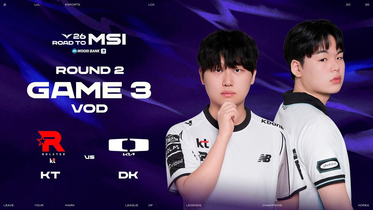 KT vs DK | Round 2 Game 3 | 2026 LCK Road To MSI