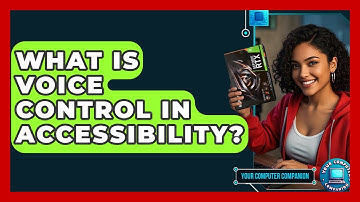 What Is Voice Control In Accessibility? - Your Computer Companion