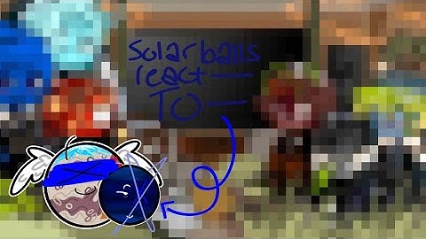 Solarballs react to — Planet X :: Part 2/? :: @Jupillx2.0 :: ♡