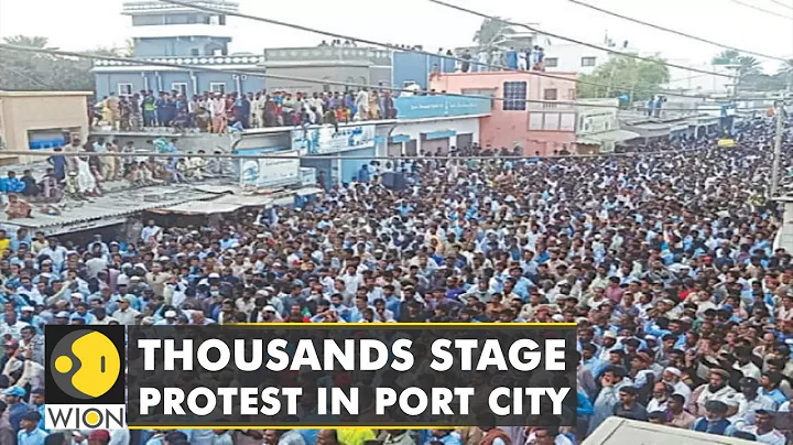 Water, electricity shortage triggered protests, thousands march on the main roads in Gwadar | WION