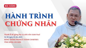 Hành trình chứng nhân - ĐGM Giuse Bùi Công Trác | Lễ Bế giảng lưu xá sinh viên Saint Paul