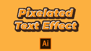Pixelated Text Effect | How to Create Pixelated Text Effect in Adobe Illustrator