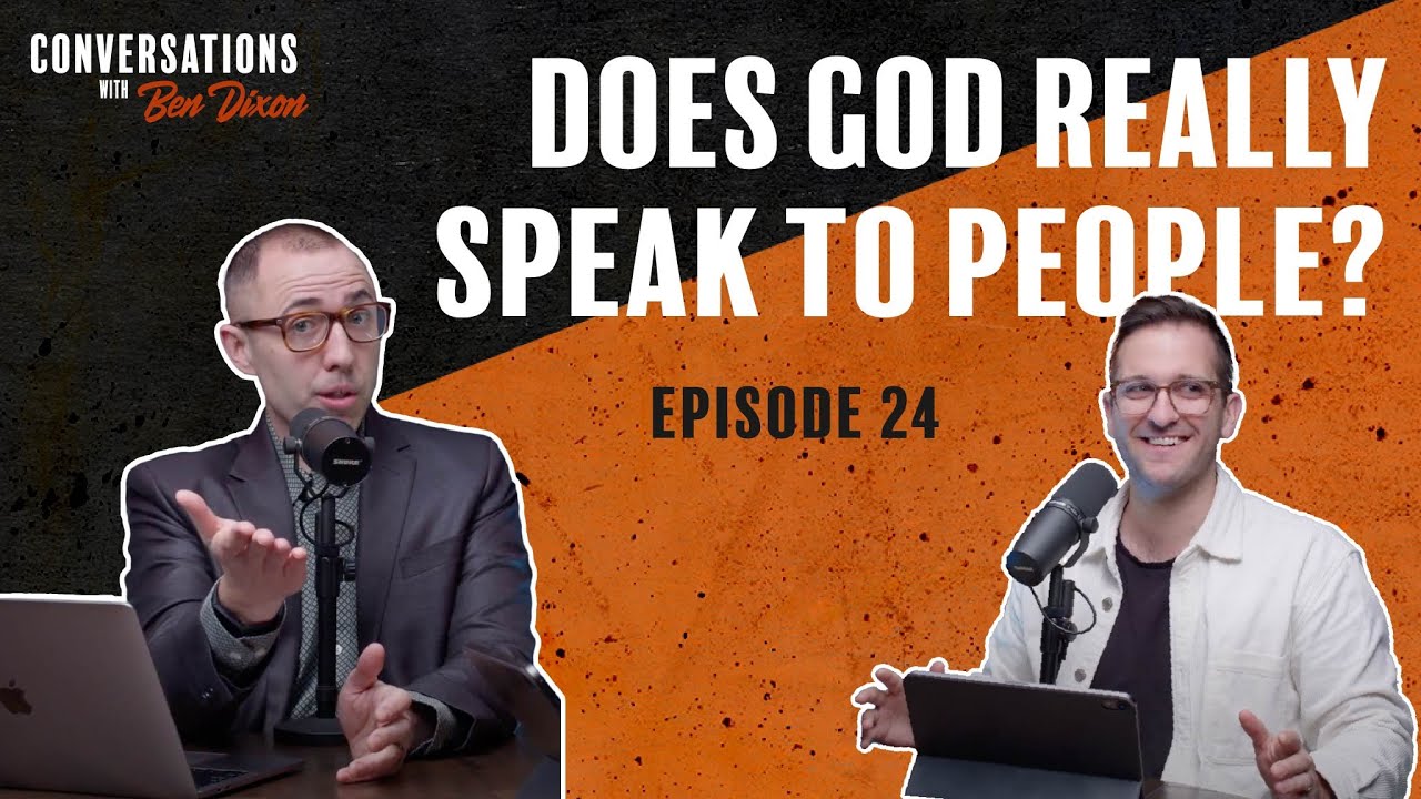 Does God Really Speak to People? | Conversations with Ben Dixon | Episode 24