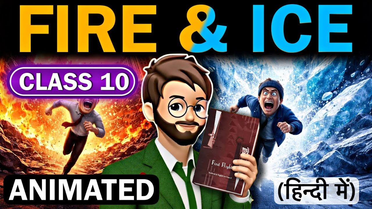 Fire & Ice class 10 | Animation | Full Explanation |fire and ice poem 