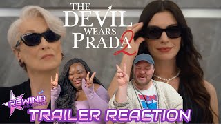 THE DEVIL WEARS PRADA 2 [OFFICIAL TRAILER REACTION] | REWIND: The Podcast