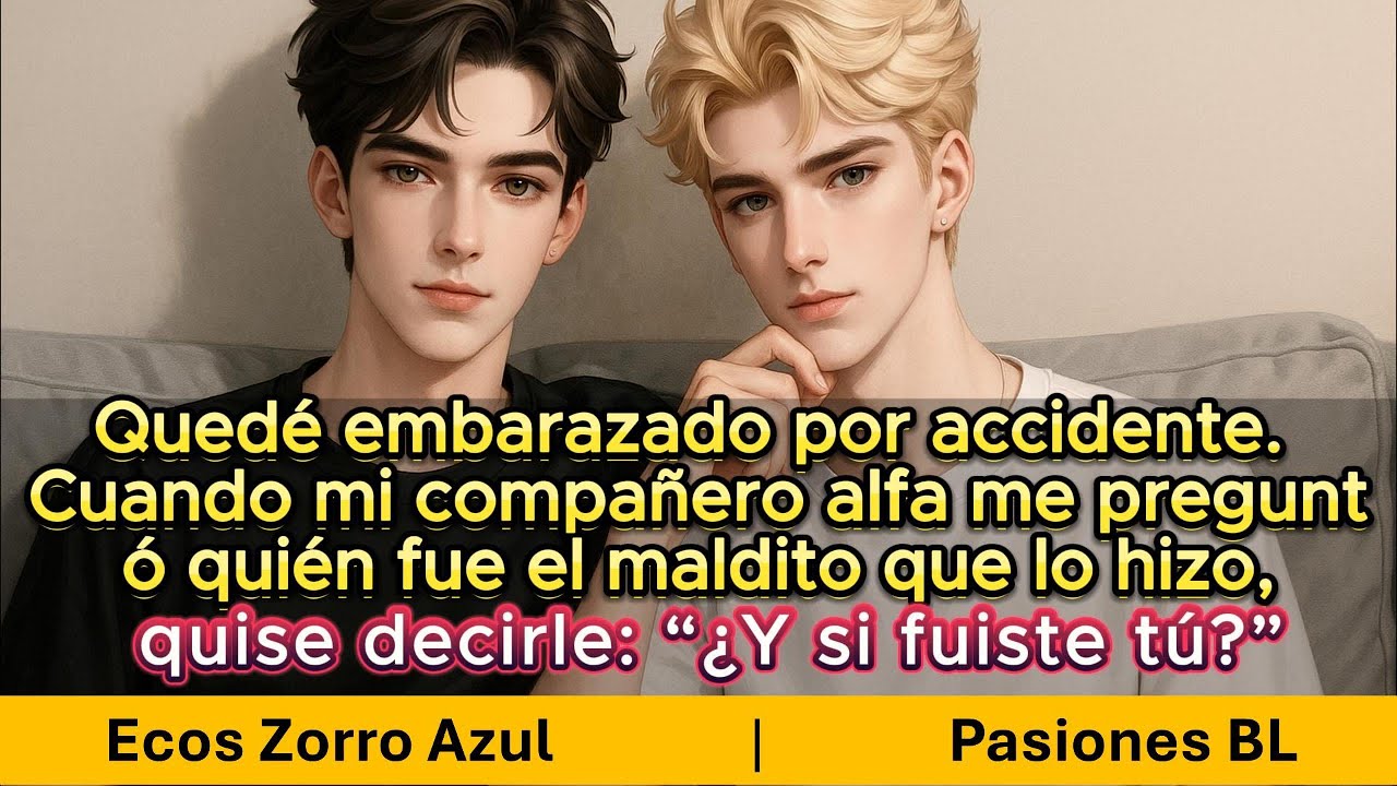 Quedé embarazado sin querer. Cuando mi alfa me preguntó quién fue… pensé: “¿Y si fuiste tú?”