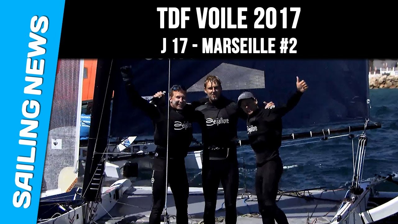 TDF Voile 2017 - J 17 Marseille #2