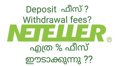 Neteller ഫീസ് നിരക്ക് എങ്ങനെ? | Deposit ഫീസ്  | Withdrawal ഫീസ് |