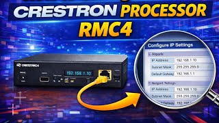Details How to Configure IP in Crestron Processor : RMC4 Guide