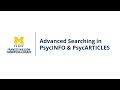 Advanced Searching in PsycINFO & PsycARTICLES