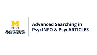 Advanced Searching in PsycINFO & PsycARTICLES