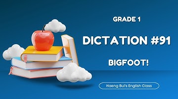 1.91 | Bigfoot! | Primary Dictation | Grade 1 | Nghe viết tiếng Anh | Learn English with Hang