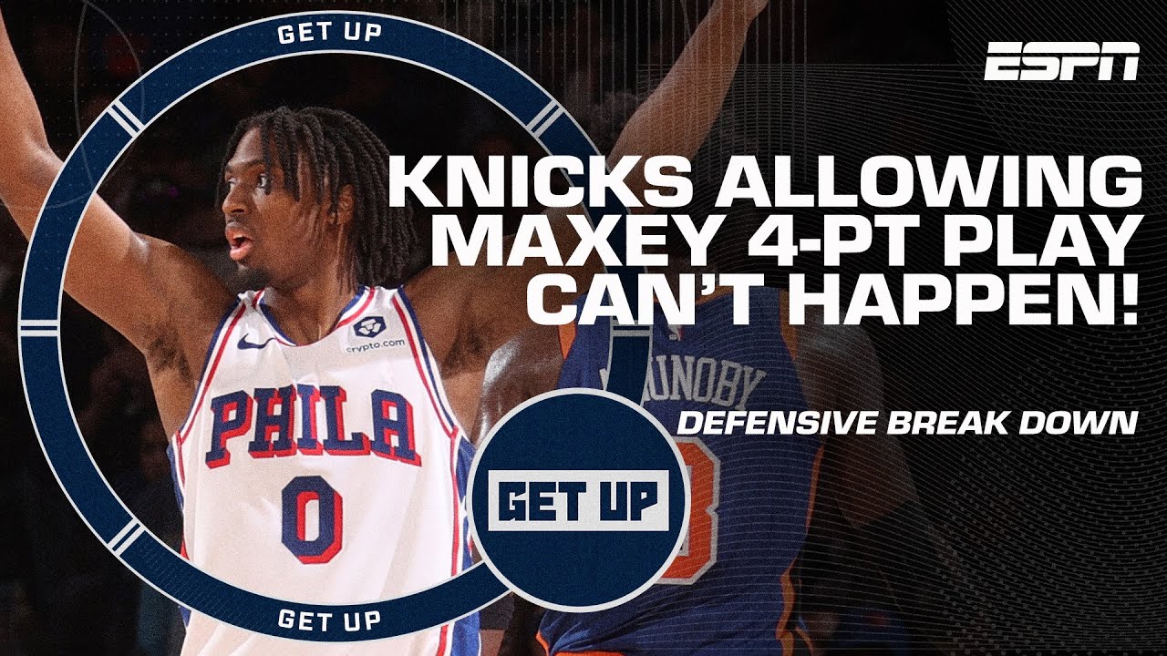 A GIGANTIC MISTAKE 😬 Analyzing Knicks&#039 defense on Tyrese Maxey&#039s 4-PT play | Get Up