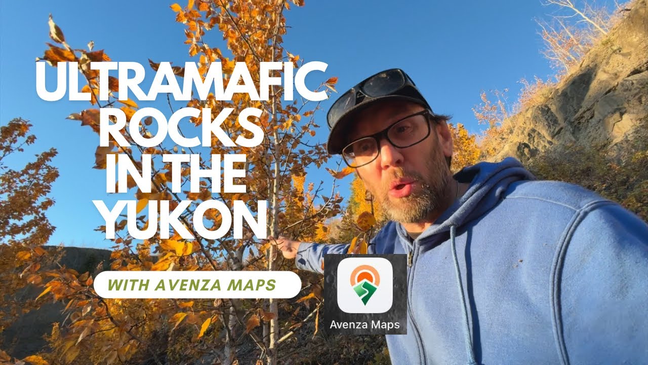 Looking for Ultramafic Rocks with Avenza Maps in the Yukon