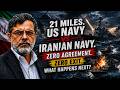 21 Miles. US Navy vs Iranian Navy. Zero Agreement. Zero Exit. What Happens Next? | Prof. Marandi