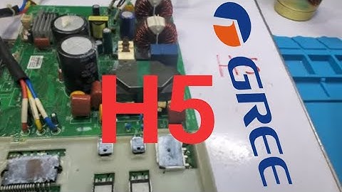 GREE DC INVERTER AC H5 ERROR CODE