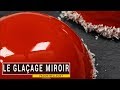 Réussir son glaçage miroir.