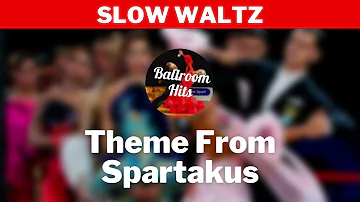 SLOW WALTZ music  | Theme From Spartakus