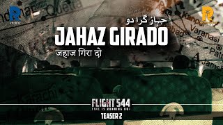Flight 544 | Teaser 2 | Time Is Running Out | Documentary Series By@RavaDocumentaryFilms #hijacking