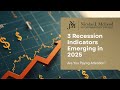 3 Recession Indicators Emerging in 2025: Are You Paying Attention?