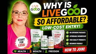Why LiveGood Has a Low-Cost Entry &amp; How To Join