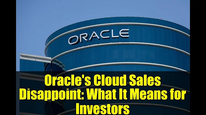 Oracle's Cloud Sales Disappoint: What It Means for Investors