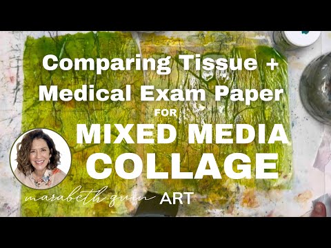 Mixed Media Collage: Comparing Medical Exam Paper to Tissue