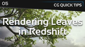 Rendering Leaves in Redshift - CG Quick Tips #5