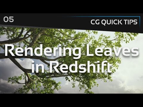 Rendering Leaves in Redshift - CG Quick Tips #5