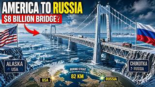 🌉 The $8 Billion Bridge to Connect America and Russia
