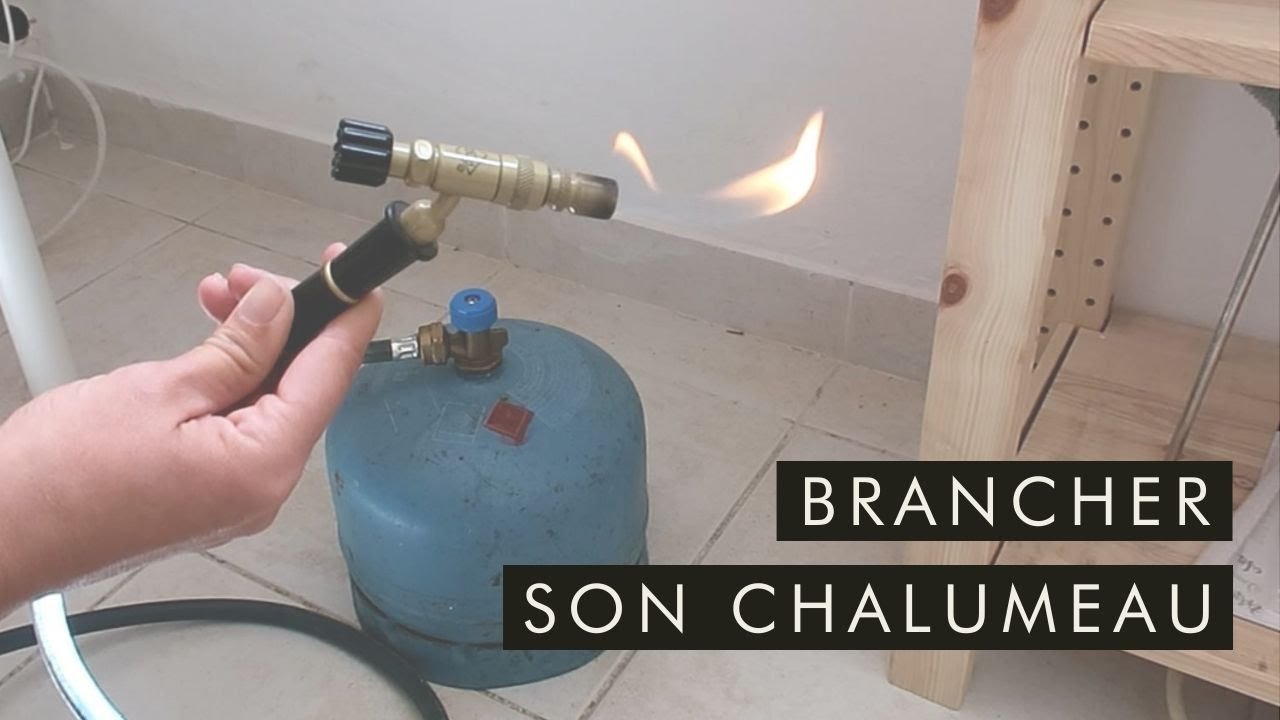 Comment Faire Fonctionner Un Chalumeau Au Gaz Naturel