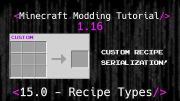 Minecraft Modding Tutorial 1.16 | 15.0 - Recipe Types