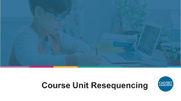Calvert Learning: Course Unit Resequencing