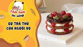 Tâm sự số 738 ✨ SỰ TRẢ THÙ CỦA NGƯỜI VỢ ✨ Tâm Hồn Ăn Uống