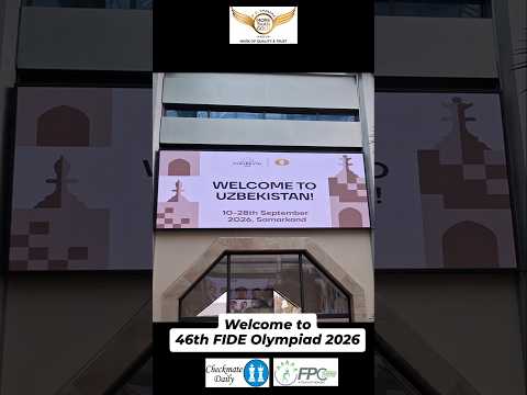Welcome to 46th FIDE Olympiad 2026! #Chess #CheckmateDaily #Uzbekistan