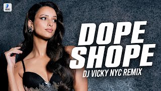 Dope Shope (Remix) | DJ VICKY NYC | Yo Yo Honey Singh | Deep Money