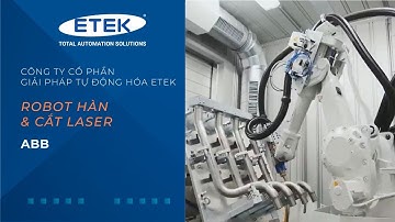 Khám phá ứng dụng robot hàn và cắt laser của ABB